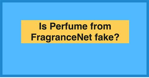 does the fragrance shop sell fakes|is fragrancenet a scam.